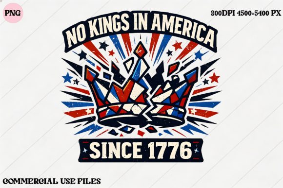 No Kings in America Since 1776: A Graphic for Patriotic Creators