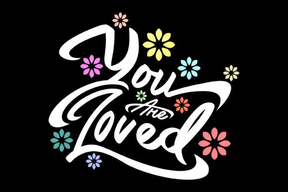 You Are Loved Streetwear Graphic Design: Authentic Urban Appeal